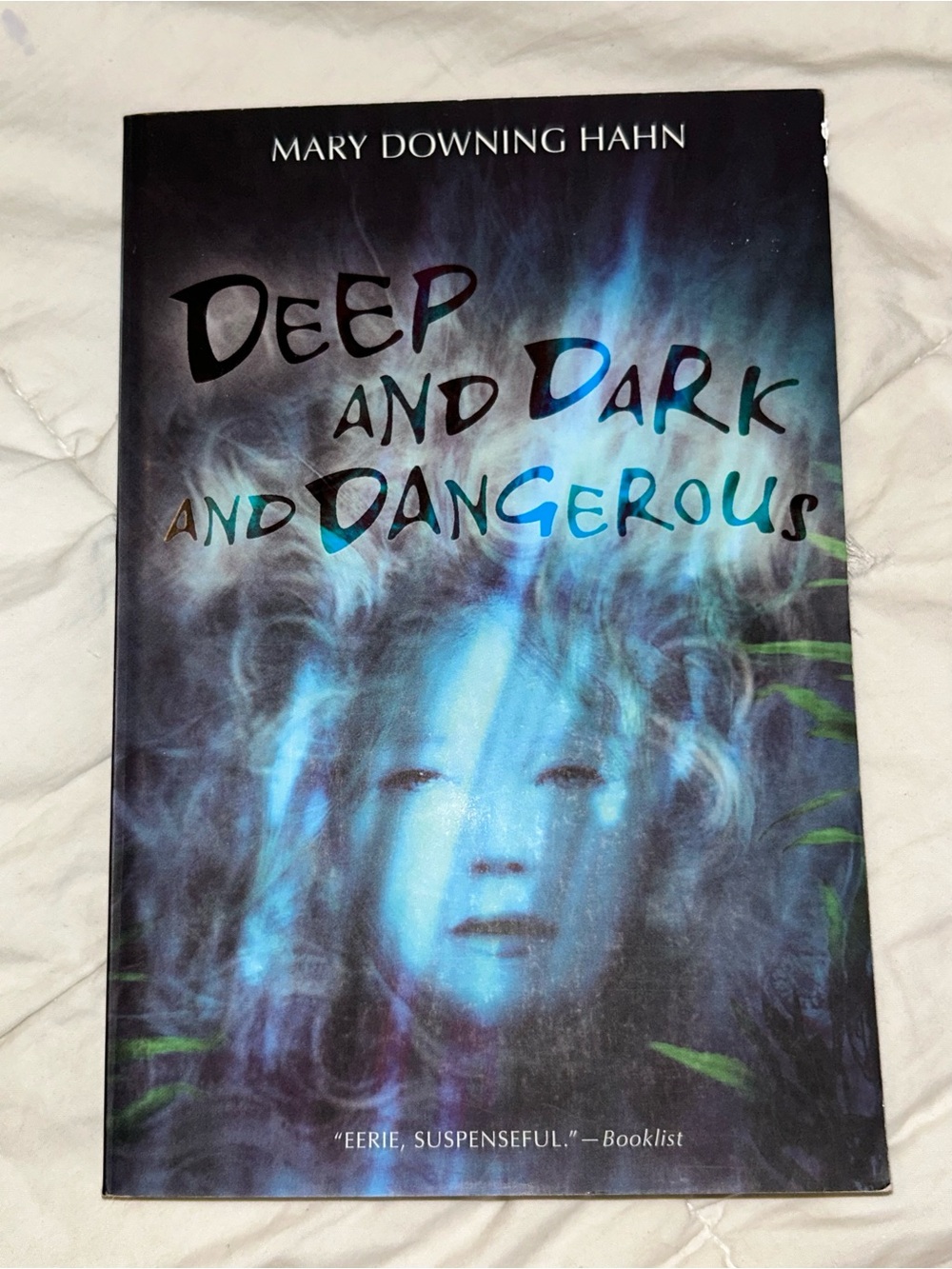 Deep And Dark And Dangerous: A Ghost Story by Mary Downing Hahn, Paperback